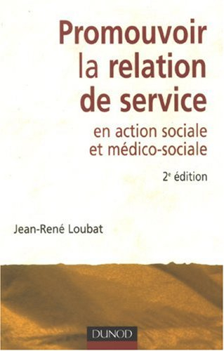 Promouvoir la relation de service en action sociale et médico-sociale