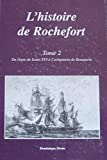 L'histoire de Rochefort, tome 2 : De Louis XVI à Bonaparte