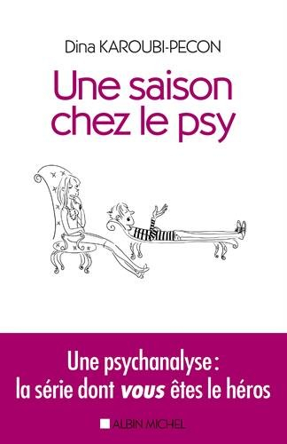 Une saison chez le psy : une psychanalyse : la série dont vous êtes le héros