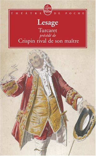 Turcaret. Crispin rival de son maître