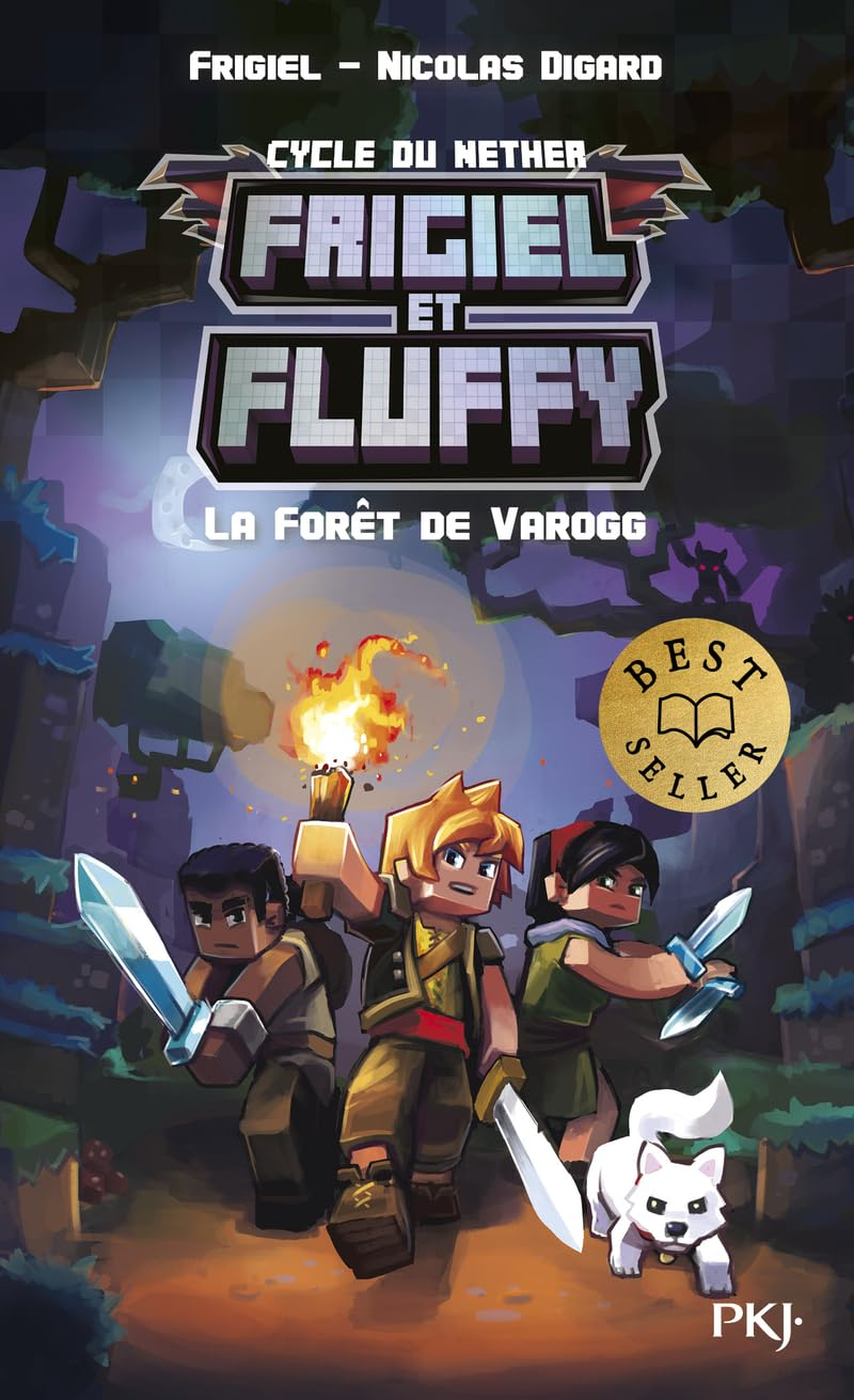 Frigiel et Fluffy : cycle du Nether. Vol. 3. La forêt de Varogg
