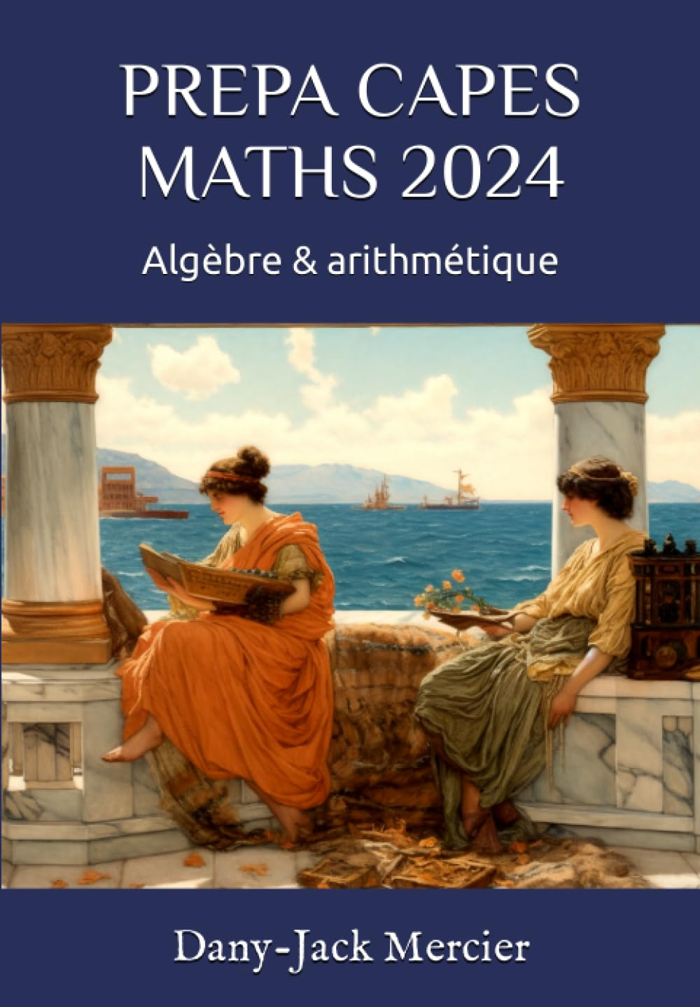 PREPA CAPES MATHS 2024: Algèbre & arithmétique