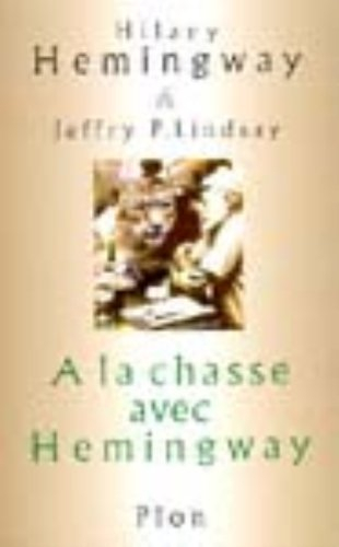 A la chasse avec Hemingway