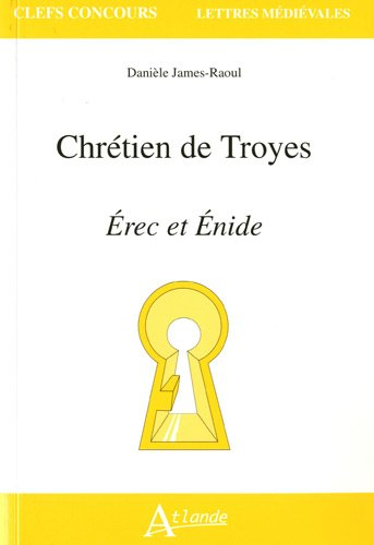 Chrétien de Troyes : Erec et Enide