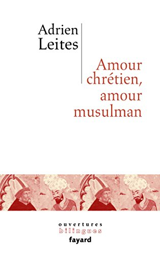 Amour chrétien et amour musulman
