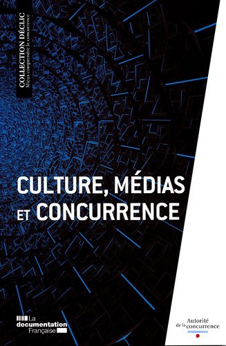 Culture, médias et concurrence