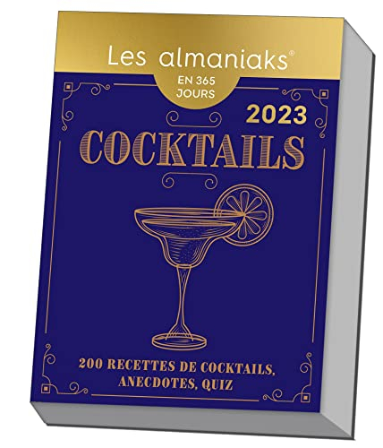 Cocktails : quiz, anecdotes et plus de 130 recettes de cocktails ! : en 365 jours, 2023