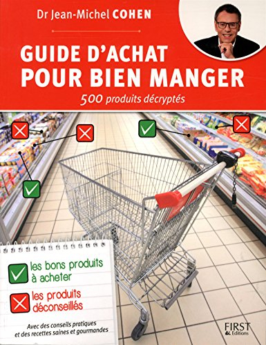 Guide d'achat pour bien manger : 500 produits décryptés