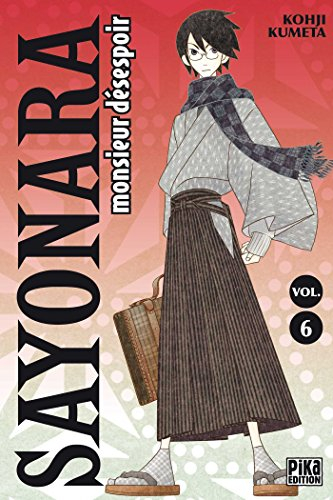 Sayonara monsieur Désespoir. Vol. 6