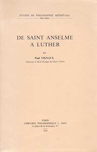 de saint anselme à luther (Études de philosophie médiévale)