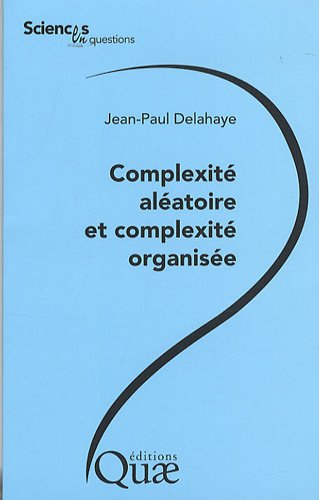 Complexité aléatoire et complexité organisée