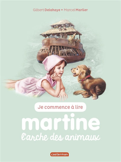 Je commence à lire avec Martine. Vol. 28. Martine, l'arche des animaux