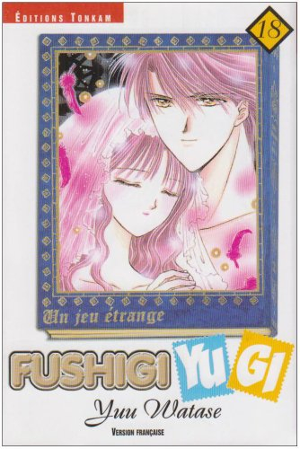 Fushigi Yugi : un jeu étrange. Vol. 18