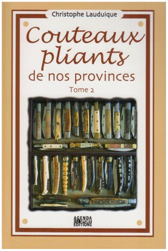 Couteaux pliants de nos provinces : Tome 2