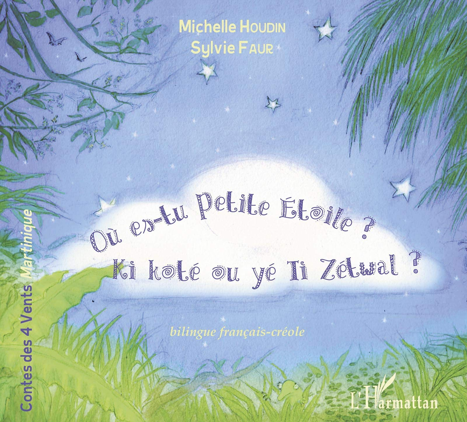 Où es-tu, Petite Etoile ?. Ki koté ou yé ti Zétwal ?