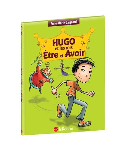 Hugo et les rois. Etre et avoir
