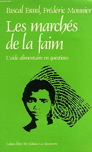 Les marchés de la faim : l'aide alimentaire en question