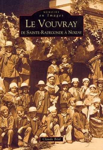 Le Vouvray : de Sainte-Radegonde à Noizay
