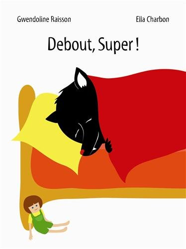 Debout, Super !