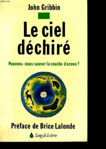 Le Ciel déchiré : pouvons-nous sauver la couche d'ozone ?