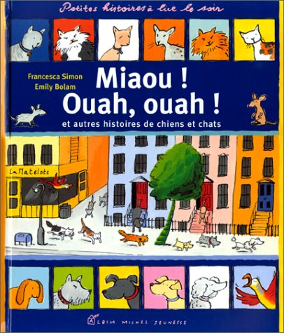 Miaou ! Ouah, Ouah et autres histoires de chiens et de chats