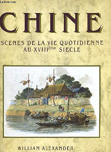 Chine : scènes de la vie quotidienne au XVIIIe siècle
