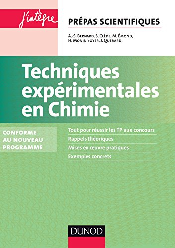 Techniques expérimentales en chimie : tout pour réussir les TP aux concours, rappels théoriques, mis