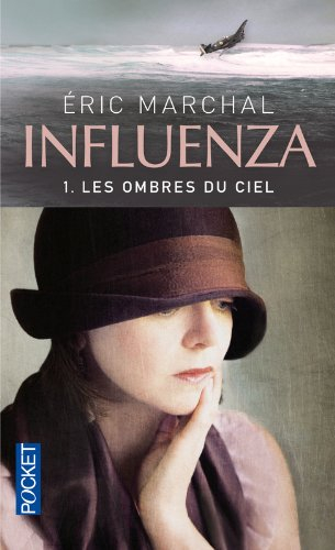 Influenza. Vol. 1. Les ombres du ciel