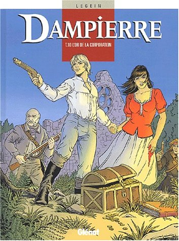 Dampierre. Vol. 10. L'or de la corporation