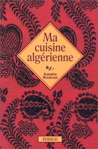 Ma cuisine algérienne