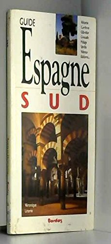 Espagne Sud : guide
