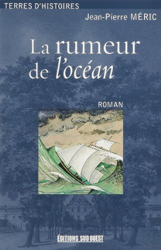 La rumeur de l'océan : 1840-1852