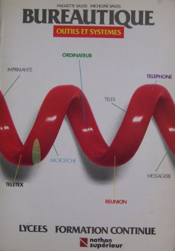 Bureautique : Outils et systèmes, BTS 1e et 2e année - Lycées Formation continue
