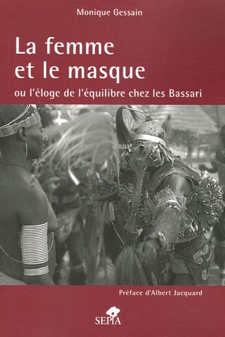 La femme et le masque ou L'éloge de l'équilibre chez les Bassari