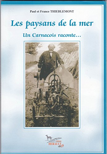 les paysans de la mer : un carnacois raconte