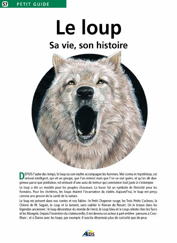 Le loup : sa vie, son histoire