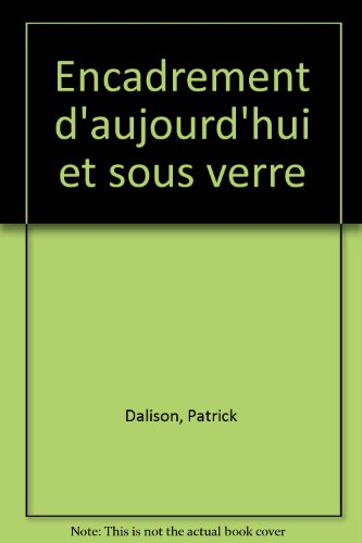 Encadrement d'aujourd'hui et sous-verre