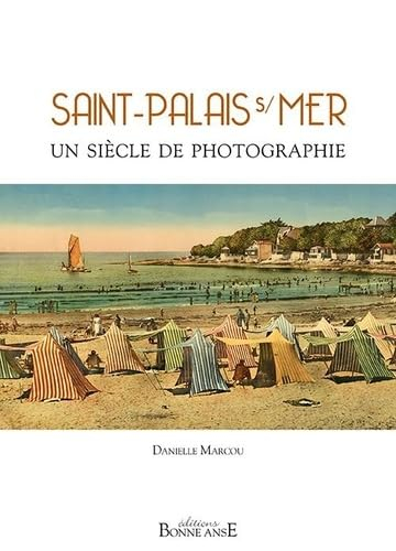 Saint-Palais-sur-Mer un siècle de photographie