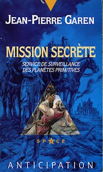 Service de surveillance des planètes primitives. Mission secrète