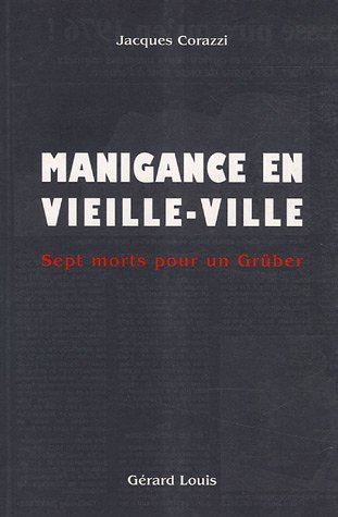 Manigance en vieille ville : sept morts pour un Grüber
