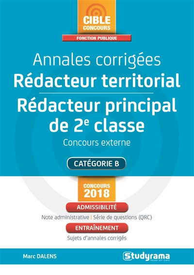 Annales corrigées rédacteur territorial, rédacteur principal de 2e classe : concours externe : catég