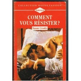 comment vous résister ?