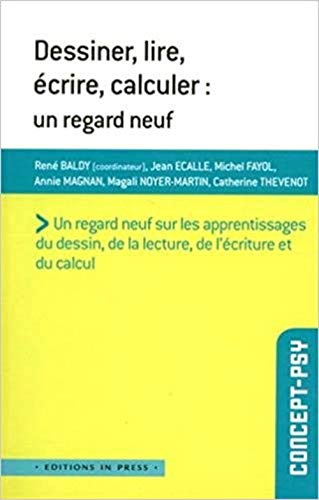 Dessiner, lire, écrire, calculer : un regard neuf