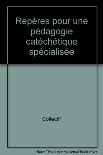 Repères pour une pédagogie catéchétique spécialisée