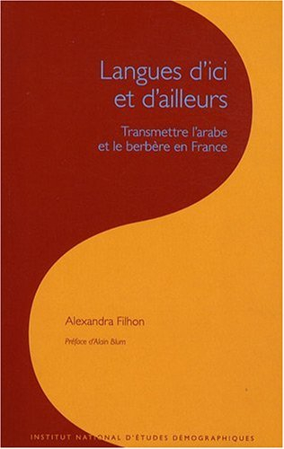 Langues d'ici et d'ailleurs : transmettre l'arabe et le berbère en France