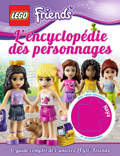 Lego friends : l'encyclopédie des personnages