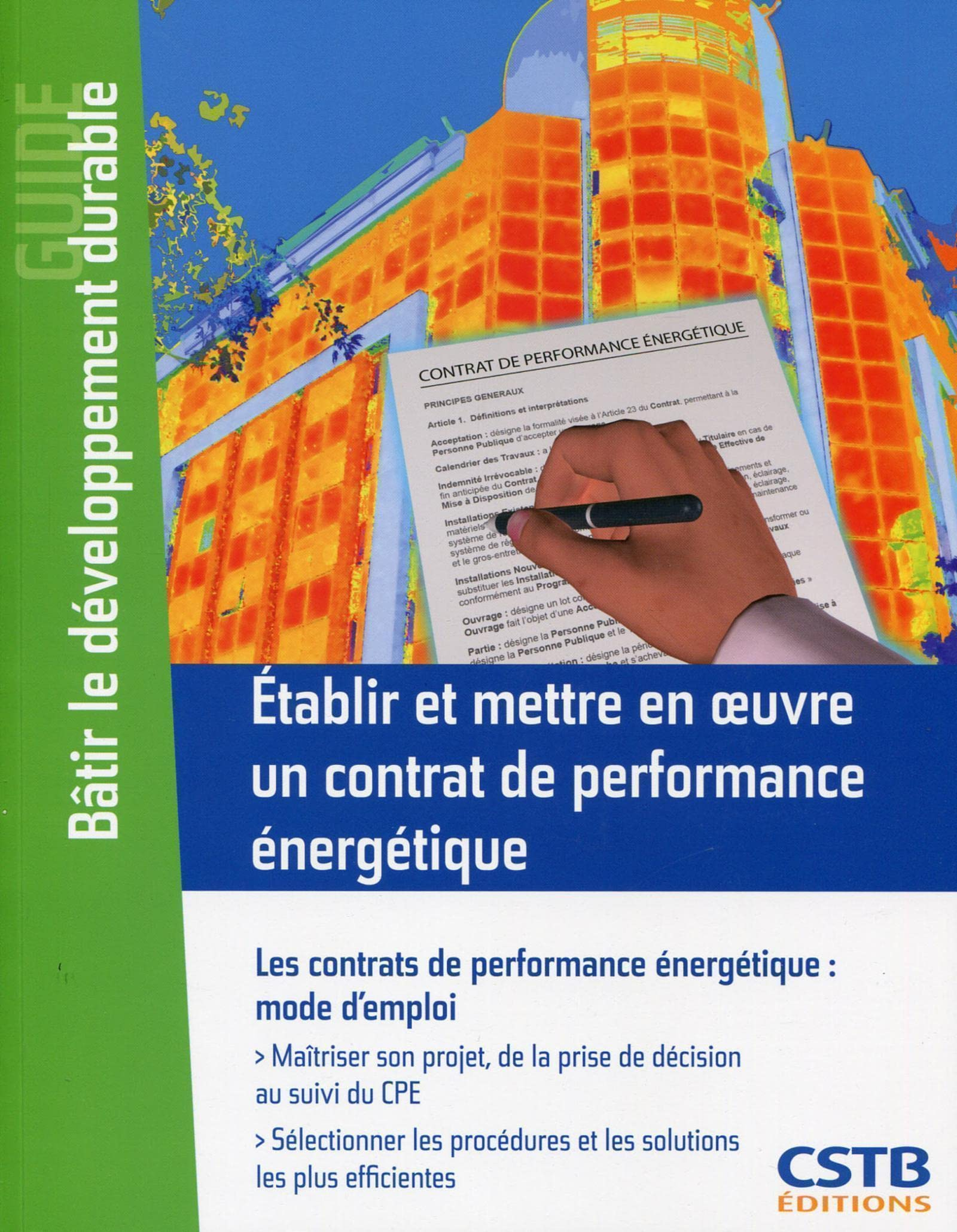 Etablir et mettre en oeuvre un contrat de performance énergétique : les contrats de performance éner