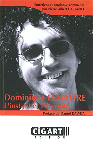 L'instant et l'éternité : entretiens avec Pierre Albert Castanet suivis du catalogue commenté