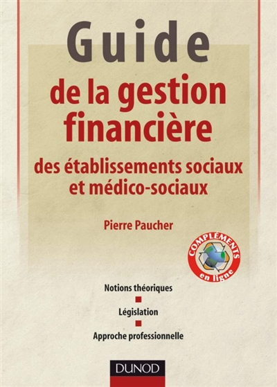 Guide de la gestion financière des établissements sociaux et médico-sociaux : notions théoriques, lé