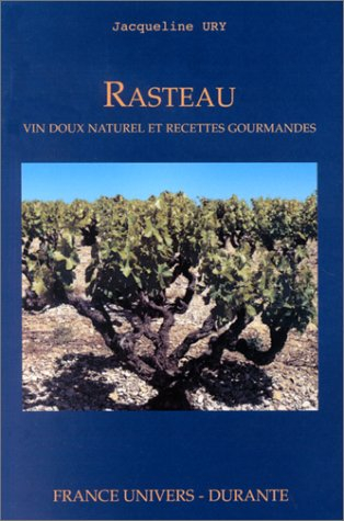 Rasteau : vin doux naturel et recettes gourmandes
